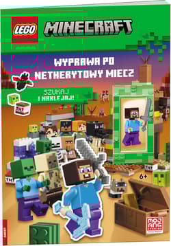 LEGO Minecraft. Wyprawa po netherytowy miecz MSF-5201 - Opracowanie Zbiorowe