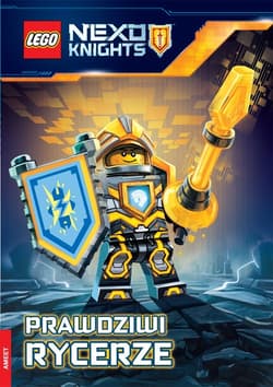 Lego Nexo Knights Prawdziwi rycerze