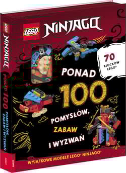 Lego Ninjago Ponad 100 Pomysłów, zabaw i wyzwań - Opracowanie Zbiorowe