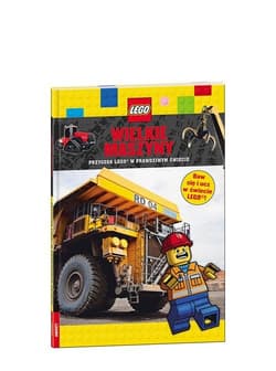 Lego. Wielkie Maszyny. Przygoda Lego w Prawdziwym Świecie