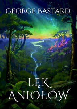 Lęk aniołów - George Bastard