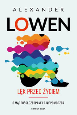 Lęk przed życiem - ebook - Alexander Lowen