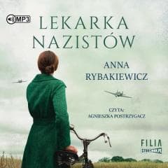 Lekarka nazistów audiobook - Anna  Rybakiewicz