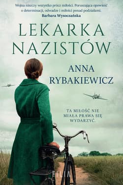 Lekarka nazistów Wielkie Litery - Anna  Rybakiewicz