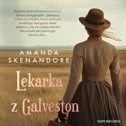 Lekarka z Galveston - audiobook - Amanda Skenandore