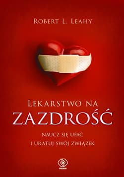 Lekarstwo na zazdrość - ebook - Leahy Robert L.