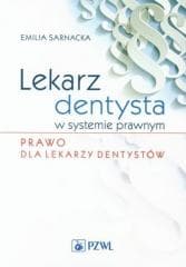 Lekarz dentysta w systemie prawnym - Emilia Sarnacka