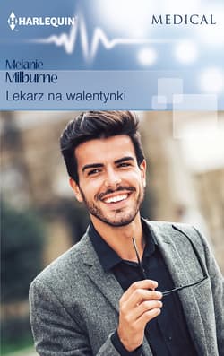 Lekarz na walentynki - Milburne Melanie