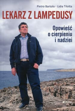 Lekarz z Lampedusy Opowieść o cierpieniu i nadziei