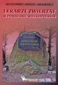 Lekarze zwierząt w Powstaniu Wielkopolskim - A.W Gibasiewicz