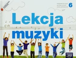 Lekcja muzyki 6 Podręcznik Szkoła podstawowa