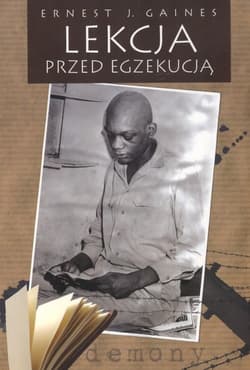 Lekcja przed egzekucją demony - Gaines Ernest I.