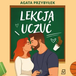 Lekcja uczuć - audiobook - Agata Przybyłek
