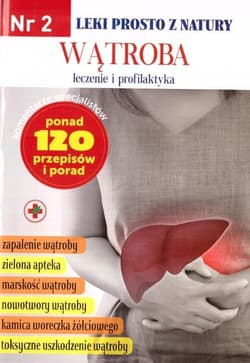 Leki prosto z natury cz. 2 Wątroba w.2 - Praca zbiorowa