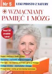 Leki prosto z natury cz.5 Wzmaciniamy pamięć... - Praca zbiorowa