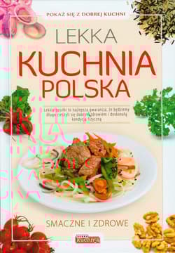 Lekka kuchnia polska Smaczne i zdrowe