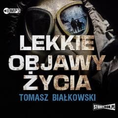 Lekkie objawy życia audiobook - Tomasz Białkowski