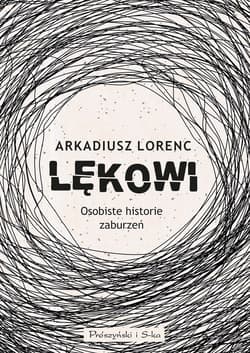 Lękowi - ebook - Arkadiusz Lorenc