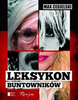 Leksykon buntowników - Max Cegielski