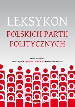 Leksykon polskich partii politycznych - Glajcar Rafał, Agnieszka Turska-Kawa, Wojtasik Waldemar