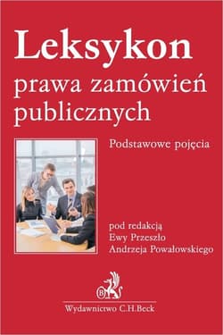 Leksykon prawa zamówień publicznych Podstawowe pojęcia