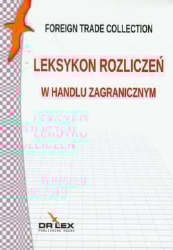Leksykon rozliczeń w handlu zagranicznym