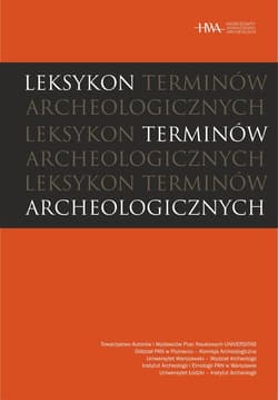 Leksykon terminów archeologicznych - Opracowanie Zbiorowe
