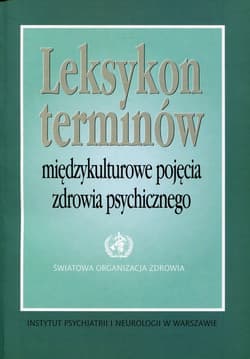 Leksykon terminów Międzykulturowe pojęcia zdrowia psychicznego
