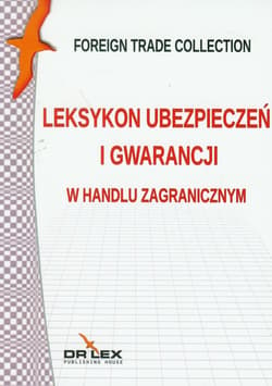 Leksykon ubezpieczeń i gwarancji w handlu zagranicznym