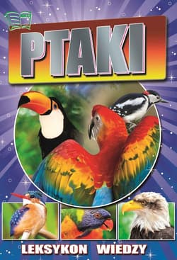 Leksykon wiedzy Ptaki