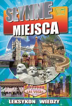 Leksykon wiedzy Słynne miejsca