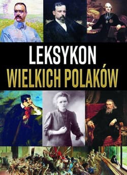 Leksykon wielkich Polaków - K. Ulanowski