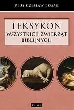 Leksykon wszystkich zwierząt biblijnych - Czesław Bosak