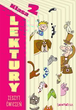 Lektury Zeszyt ćwiczeń dla 2 klasy Nowa wersja - Opracowanie Zbiorowe