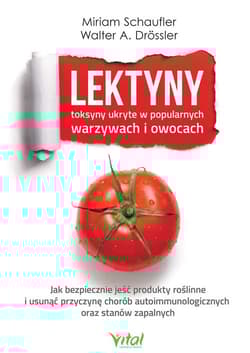 Lektyny toksyny ukryte w popularnych warzywach i owocach