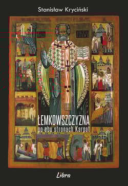 Łemkowszczyzna po obu stronach Karpat dodruk 2021