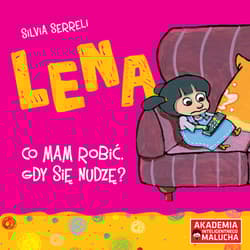 Lena Co mam robić gdy się nudzę?