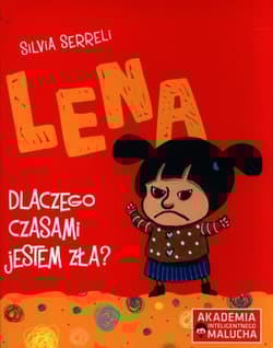 Lena Dlaczego czasami jestem zła?