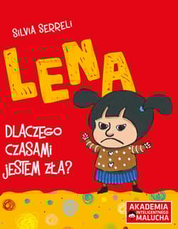 Lena Dlaczego czasami jestem zła?