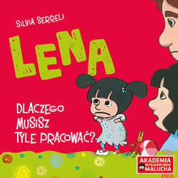 Lena Dlaczego musisz tyle pracować - Silvia Serreli