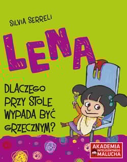 Lena Dlaczego przy stole wypada być grzecznym - Silvia Serreli