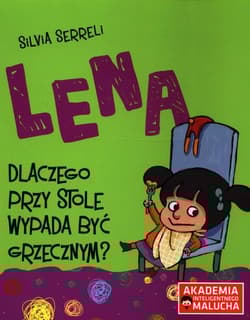 Lena Dlaczego przy stole wypada być grzecznym