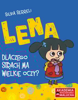 Lena Dlaczego strach ma wielkie oczy?