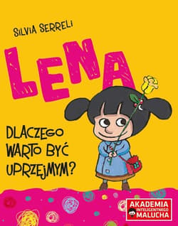 Lena Dlaczego warto być uprzejmym? - Silvia Serreli