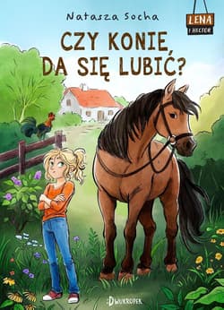 Lena i Hector. Czy konie da się lubić? Lena i Hector Tom 1 - Natasza Socha