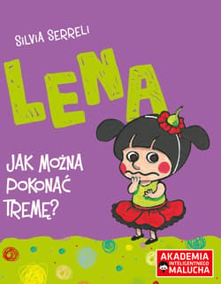 Lena Jak można pokonać tremę? - Silvia Serreli