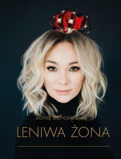 Leniwa żona - Sonia Bohosiewicz