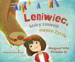 Leniwiec, który zmienił nasze życie - Margaret Wild