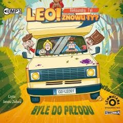 Leo! Znowu ty? T.2 Byle do przodu audiobook - Aleksandra Tyl