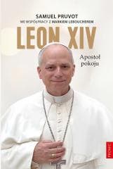 Leon XIV. Apostoł pokoju - Samuel Pruvot, Marek Leboucher